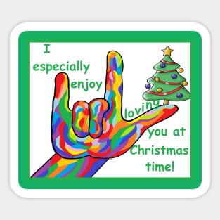 ASL I EspeciallyEnjoy Loving You at Christmas Time Sticker